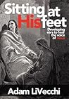 Sitting at His Feet Sitting at His Feet