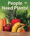 People Need Plants! (I Like Plants!)