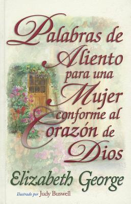 Palabras de aliento para una mujer conforme / Encouraging Words For A Woman After Gods Own Heart (Spanish Edition)
