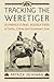 Tracking the Weretiger by Patrick  Newman