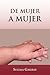 De Mujer a Mujer (Spanish Edition)
