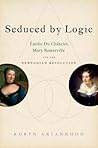 Seduced by Logic by Robyn Arianrhod Seduced by Logic by Robyn Arianrhod
