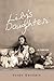 Lily's Daughter: A Memoir