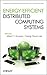 Energy-Efficient Distributed Computing Systems (Wiley Series on Parallel and Distributed Computing)