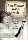 June Cleaver Was a Feminist