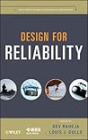 Design for Reliability (Quality and Reliability Engineering Series) Design for Reliability (Quality and Reliability Engineering Series)