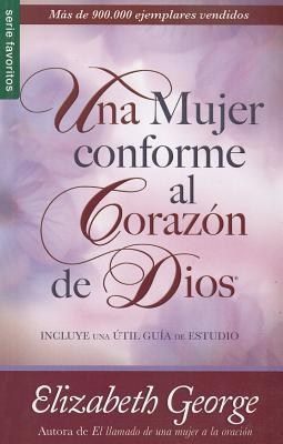 Una mujer conforme al corazón de Dios - Serie Favoritos (Spanish Edition)