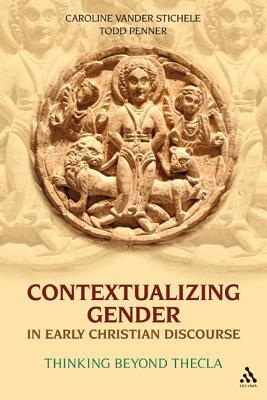 Contextualizing Gender in Early Christian Discourse (Hardcover)