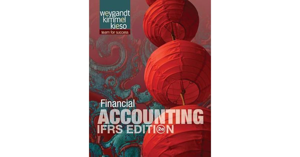 Financial Accounting , IFRS Edition by Jerry J. Weygandt