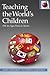 Teaching the World's Children: ESL for Ages Three to Seven (The Pippin Teacher's Library)
