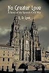 No Greater Love: A Story of the Spanish Civil War