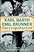 Karl Barth-Emil Brunner Correspondence