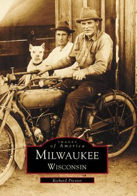 Milwaukee (Images of America: Wisconsin)