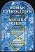 Roman Catholicism and Modern Science: A History