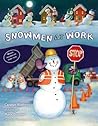 Snowmen at Work by Caralyn Buehner