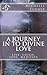 A Journey In to Divine Love: Live, Laugh, Love, Meditate