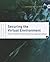 Securing the Virtual Enviro...