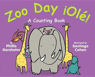 Zoo Day ¡Olé!: A Counting Book (Hardcover)