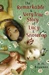 The Remarkable & Very True Story of Lucy & Snowcap