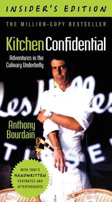Kitchen Confidential: Adventures in the Culinary Underbelly, Insider's Edition
