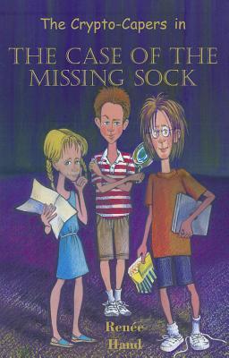 The Crypto-Capers in the Case of the Missing Sock (The Crypto-Capers, #1)