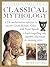 Classical Mythology (Illustrated Encyclopedia)