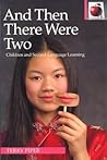 And Then There Were Two: Children and Second Language Learning (Pippin Teacher's Library)