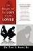 The Inability to Love and Be Loved