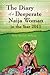 The Diary of a Desperate Naija Woman in the Year 2011 by Bola Essien-Nelson