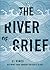 The River of Grief