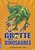 L'Attaque Du T-Rex (La Grotte Des Dinosaures, No1)