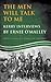The Men Will Talk to Me (Ernie O'Malley series Kerry): Interviews from Ireland's Fight for Independence