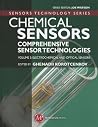Chemical Sensors: Comprehensive Sensor Technologies, Volume 5: Electrochemical and Optical Sensors Chemical Sensors: Comprehensive Sensor Technologies, Volume 5: Electrochemical and Optical Sensors