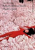 Yayoi Kusama: Infinity Mirror Room--Phalli's Field
