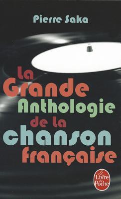 Grande Anthologie De La Chanson Francaise (French Edition)