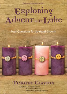Exploring Advent with Luke: Four Questions for Spiritual Growth (Paperback)