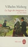 La terre bénie (La saga des émigrants, #3)