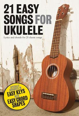 21 Easy Songs for Ukulele (Paperback)