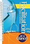 Facilitation at a Glance!: Your Pocket Guide to Facilitation (Memory Jogger)