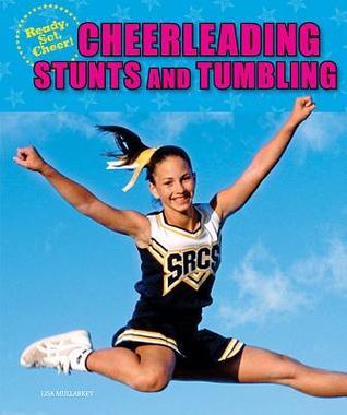Cheerleading Stunts and Tumbling (Ready, Set, Cheer!)