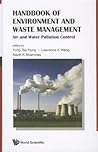HANDBOOK OF ENVIRONMENT AND WASTE MANAGEMENT: AIR AND WATER POLLUTION CONTROL