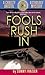 Fools Rush in