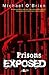 Prisons Exposed by Michael         O'Brien