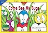 Come See My Bugs by Rozanne Lanczak Williams