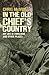 In the Old Chief's Country: My Life in Zimbabwe and Other Places