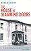 The House Of Slamming Doors by Mark Macauley