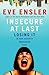 Insecure at Last: Losing It in Our Security-Obsessed World