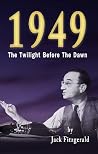 1949: The Twilight Before the Dawn 1949: The Twilight Before the Dawn