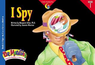 I Spy (Dr. Maggie's Phonics Readers Series: a New View, 1)