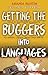 Getting the Buggers into Languages